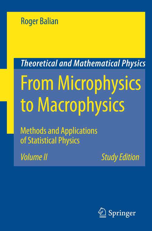 Book cover of From Microphysics to Macrophysics: Methods and Applications of Statistical Physics. Volume II (1st ed. 1992. 2nd printing 2007) (Theoretical and Mathematical Physics)