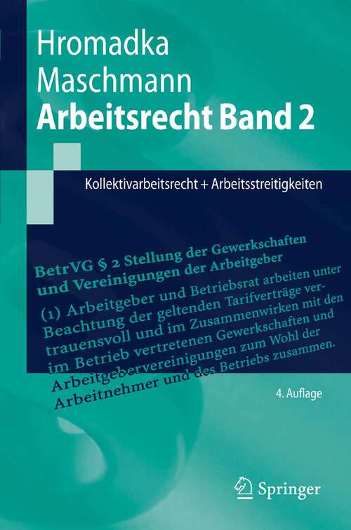 Book cover of Arbeitsrecht Band 2: Kollektivarbeitsrecht + Arbeitsstreitigkeiten (4., überarb. u. aktualisierte Aufl. 2007) (Springer-Lehrbuch)