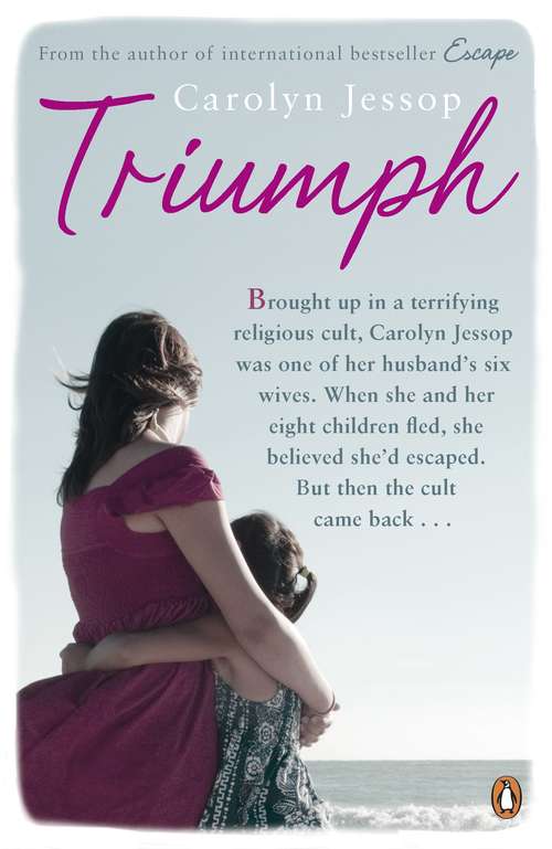 Book cover of Triumph: Life After The Cult: A Survivor's Lessons