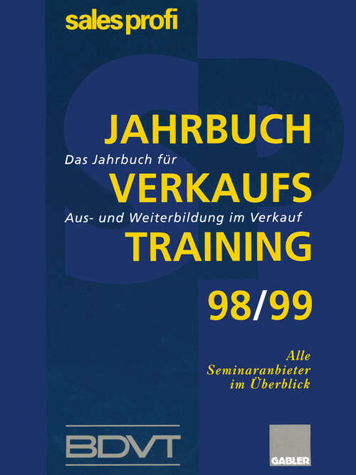 Book cover of Jahrbuch Verkaufstraining 98/99: Das Jahrbuch für Aus- und Weiterbildung im Verkauf (1998)