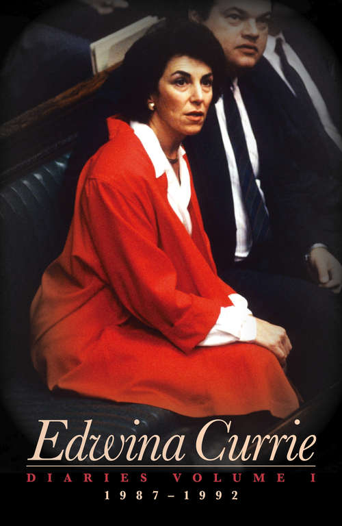 Book cover of Edwina Currie: Diaries 1987-1992