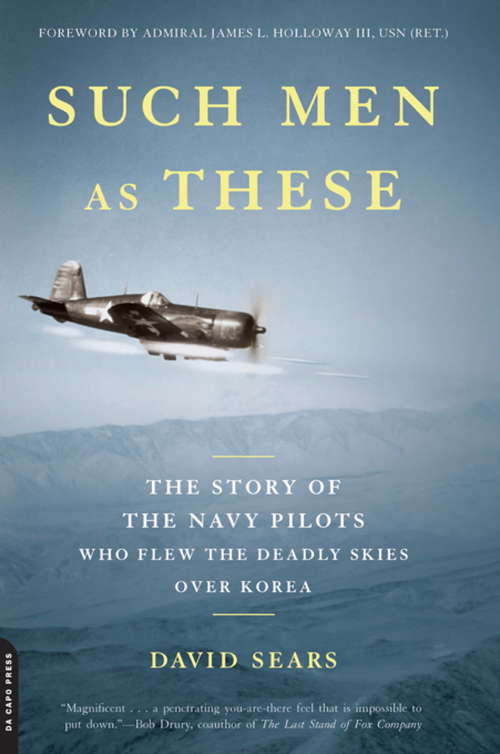 Book cover of Such Men as These: The Story of the Navy Pilots Who Flew the Deadly Skies over Korea