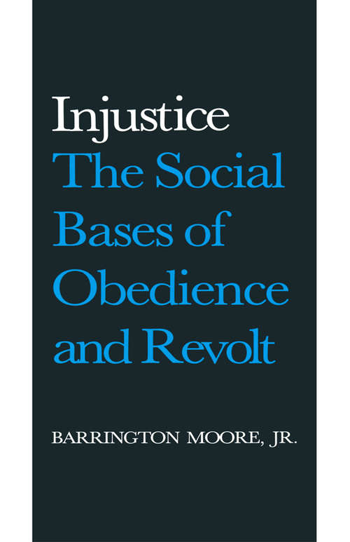 Book cover of Injustice: The Social Bases of Obedience and Revolt