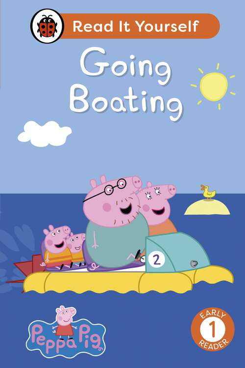 Book cover of Peppa Pig Going Boating: Read It Yourself - Level 1 Early Reader (Read It Yourself)