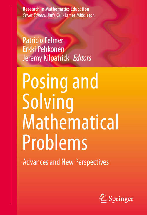 Book cover of Posing and Solving Mathematical Problems: Advances and New Perspectives (1st ed. 2016) (Research in Mathematics Education #0)