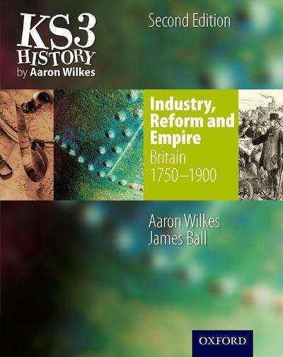 Book cover of KS3 History: Industry, Reform and Empire, Student Book (PDF)