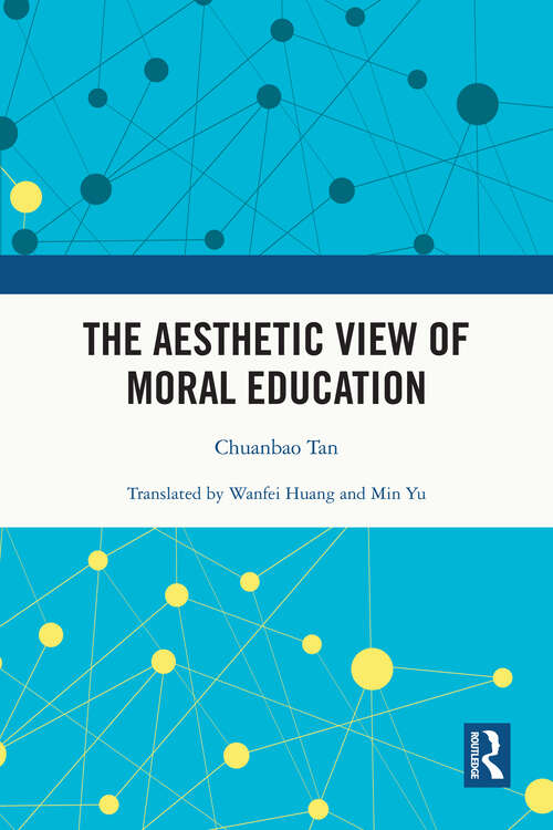 Book cover of The Aesthetic View of Moral Education
