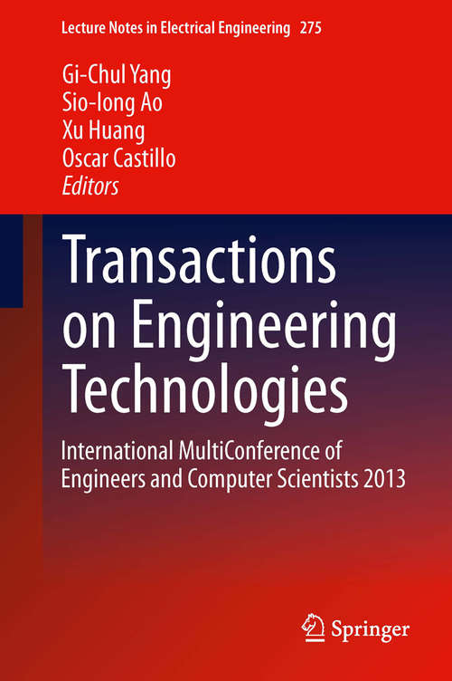 Book cover of Transactions on Engineering Technologies: International MultiConference of Engineers and Computer Scientists 2013 (2014) (Lecture Notes in Electrical Engineering #275)