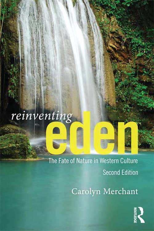 Book cover of Reinventing Eden: The Fate of Nature in Western Culture