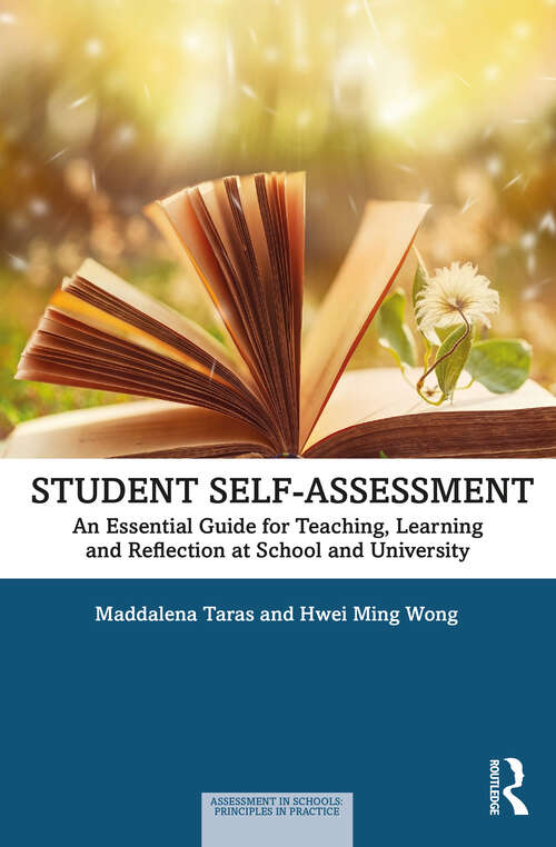 Book cover of Student Self-Assessment: An Essential Guide for Teaching, Learning and Reflection at School and University (Assessment in Schools: Principles in Practice)