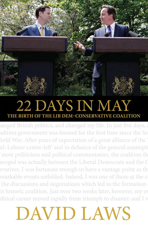 Book cover of 22 Days in May: The Birth of the Lib Dem-Conservative Coalition