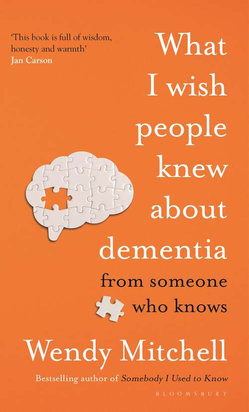 Book cover of What I Wish People Knew About Dementia: The Sunday Times Bestseller