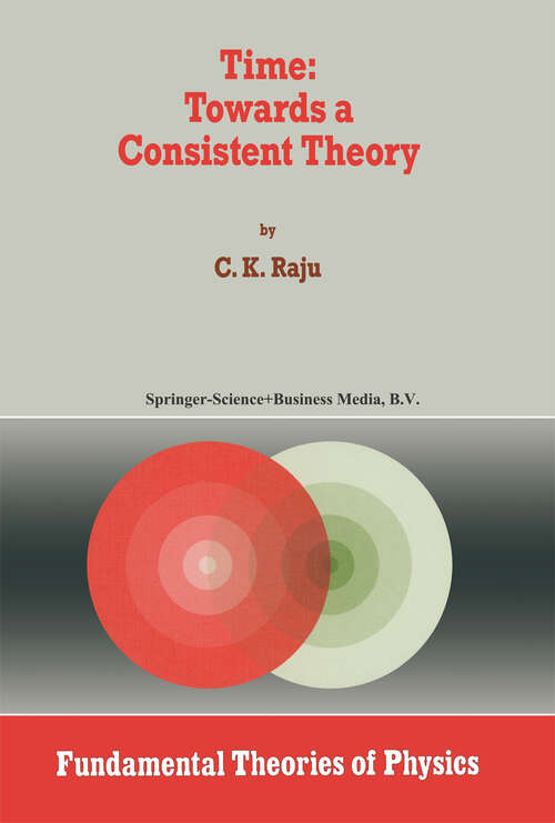 Book cover of Time: Towards a Consistent Theory (1994) (Fundamental Theories of Physics #65)