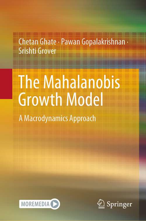 Book cover of The Mahalanobis Growth Model: A Macrodynamics Approach (1st ed. 2022)