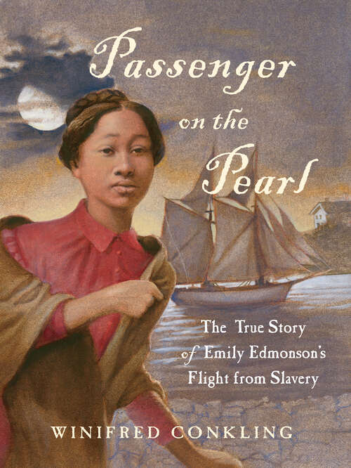 Book cover of Passenger on the Pearl: The True Story of Emily Edmonson's Flight from Slavery
