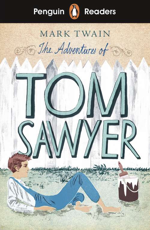 Book cover of Penguin Readers Level 2: The Adventures of Tom Sawyer (ELT Graded Reader)