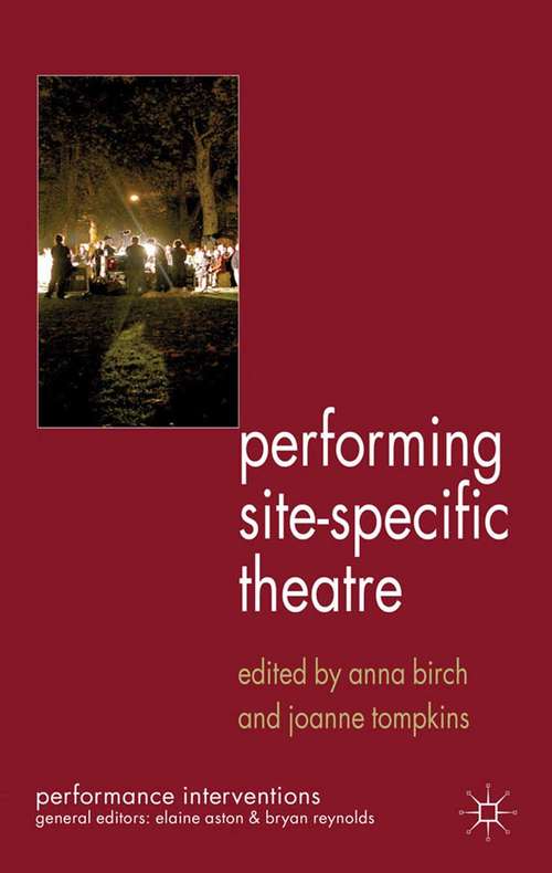 Book cover of Performing Site-Specific Theatre: Politics, Place, Practice (2012) (Performance Interventions)