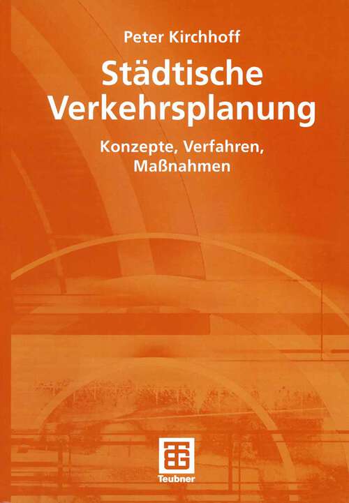 Book cover of Städtische Verkehrsplanung: Konzepte, Verfahren, Maßnahmen (2002)