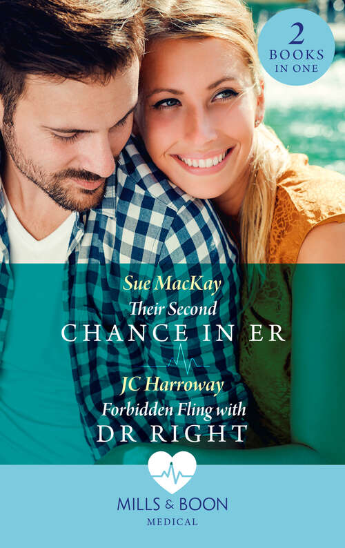 Book cover of Their Second Chance In Er / Forbidden Fling With Dr Right (Mills & Boon Medical): Their Second Chance In Er / Forbidden Fling With Dr Right (ePub edition)