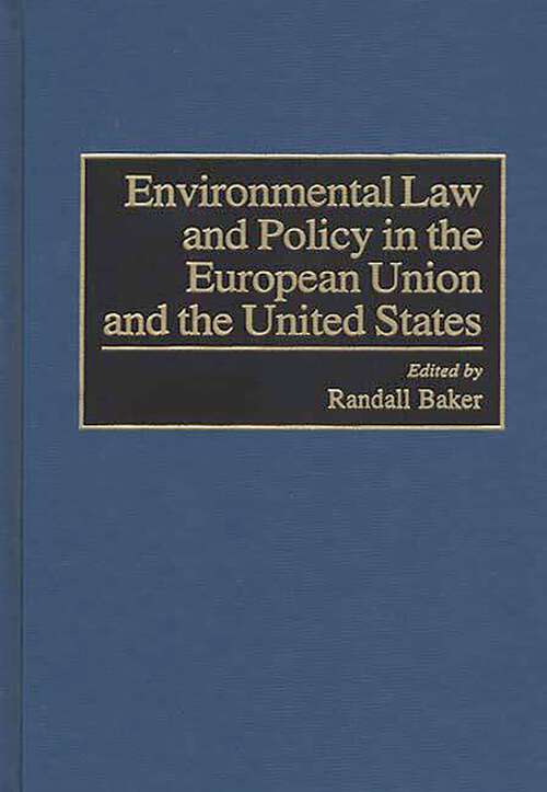 Book cover of Environmental Law and Policy in the European Union and the United States (Non-ser.)