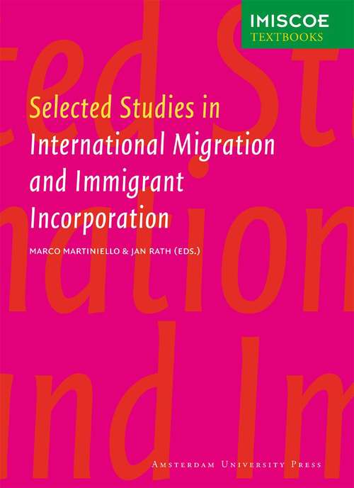 Book cover of Selected Studies in International Migration and Immigrant Incorporation (PDF) (Amsterdam University Press - Imiscoe Textbooks Ser.)