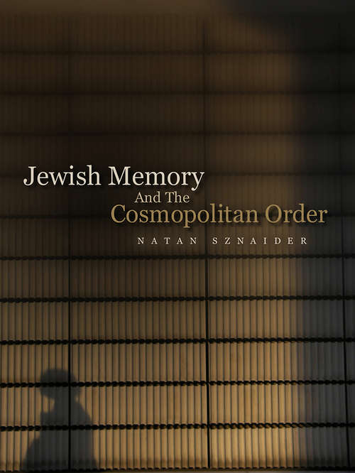 Book cover of Jewish Memory And the Cosmopolitan Order