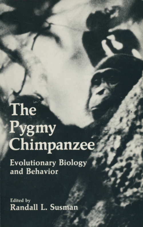 Book cover of The Pygmy Chimpanzee: Evolutionary Biology and Behavior (1984) (Evolutionary Biology)