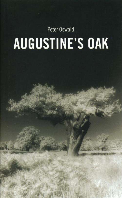 Book cover of Augustine's Oak (Oberon Modern Plays Ser.)