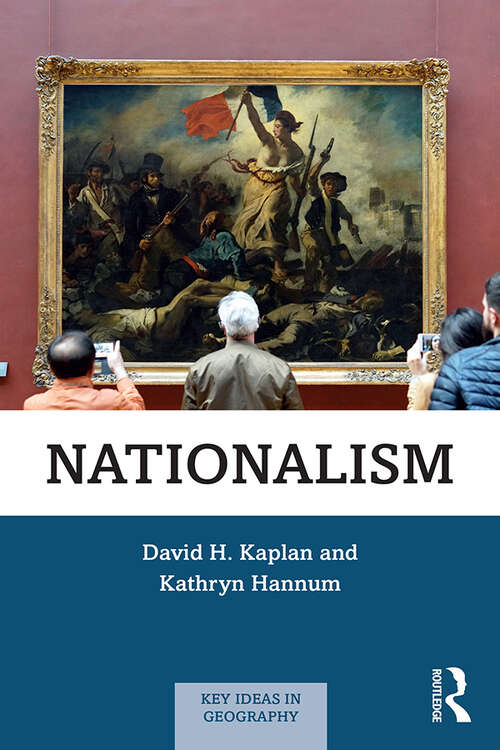 Book cover of Nationalism: Nationalism, Territory, And Scale (Key Ideas in Geography)