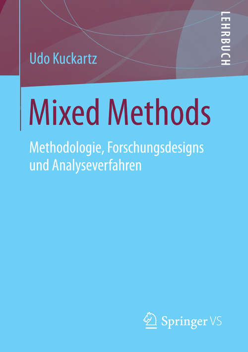 Book cover of Mixed Methods: Methodologie, Forschungsdesigns und Analyseverfahren (2014)