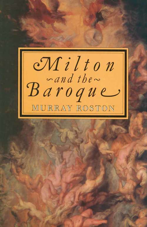 Book cover of Milton and the Baroque (1st ed. 1980)