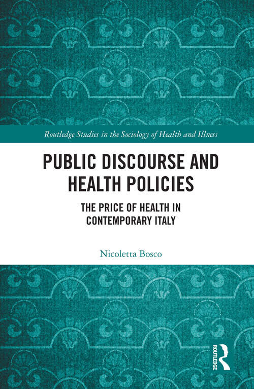 Book cover of Public Discourse and Health Policies: The Price of Health in Contemporary Italy