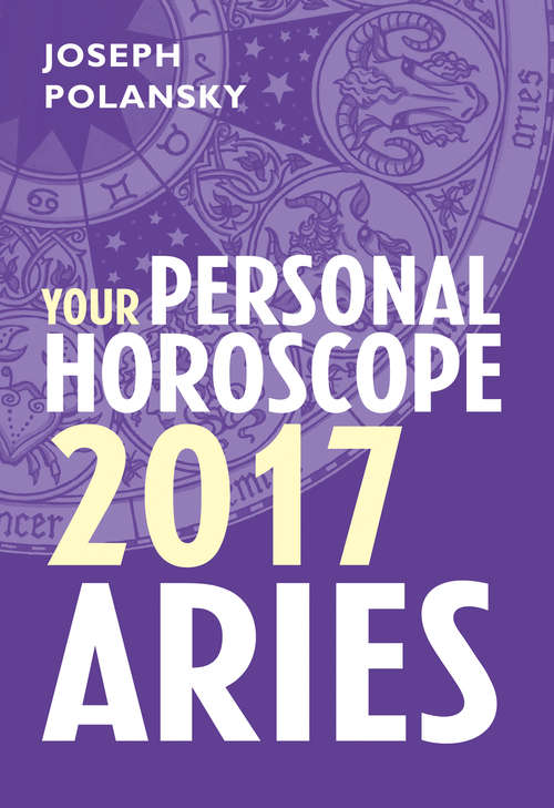 Book cover of Aries 2017: Your Personal Horoscope (ePub edition)