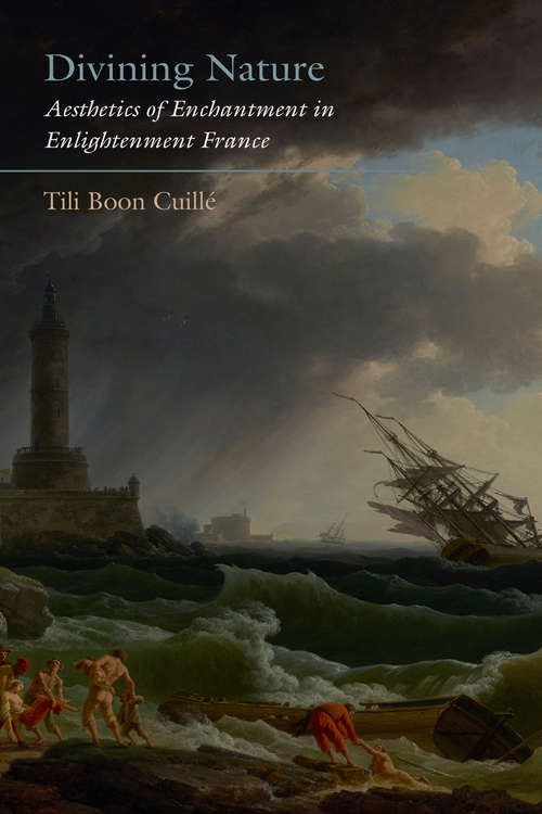 Book cover of Divining Nature: Aesthetics of Enchantment in Enlightenment France