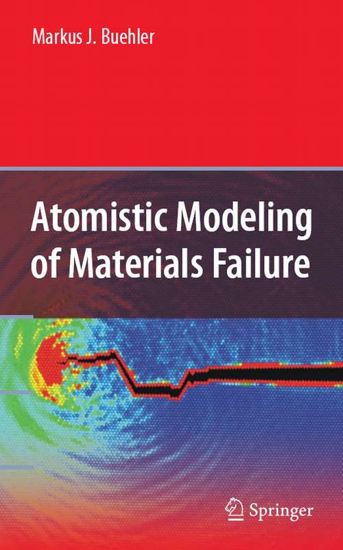 Book cover of Atomistic Modeling of Materials Failure (2008)