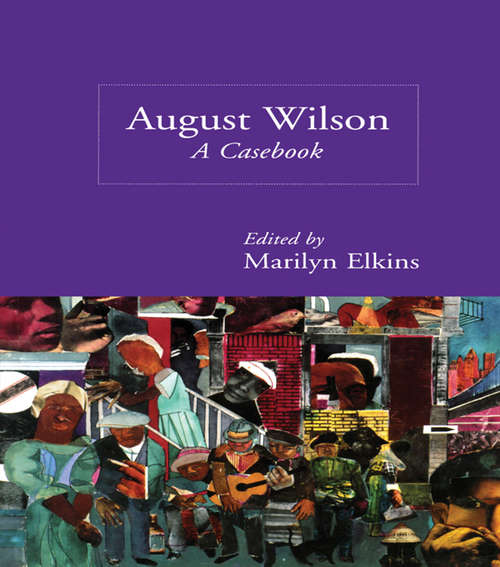 Book cover of August Wilson: A Casebook (Casebooks on Modern Dramatists)