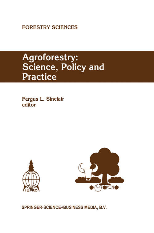 Book cover of Agroforestry: Selected papers from the agroforestry sessions of the IUFRO 20th World Congress, Tampere, Finland, 6–12 August 1995 (1995) (Forestry Sciences #47)
