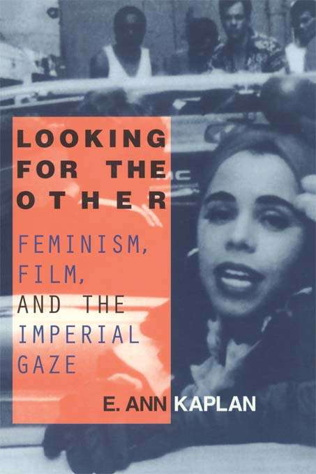 Book cover of Looking for the Other: Feminism, Film and the Imperial Gaze
