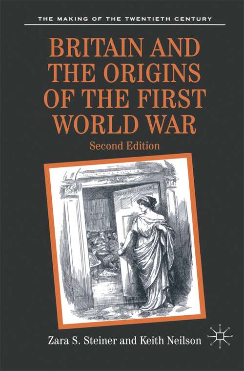 Book cover of Britain and the Origins of the First World War (2nd ed. 2003) (The Making of the Twentieth Century)