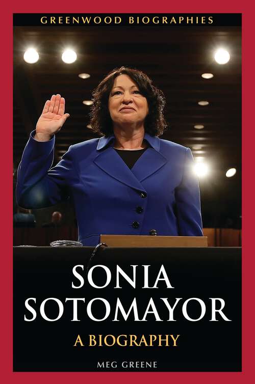 Book cover of Sonia Sotomayor: A Biography (Greenwood Biographies)