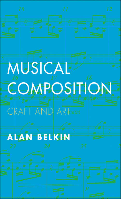 Book cover of Musical Composition: Craft and Art
