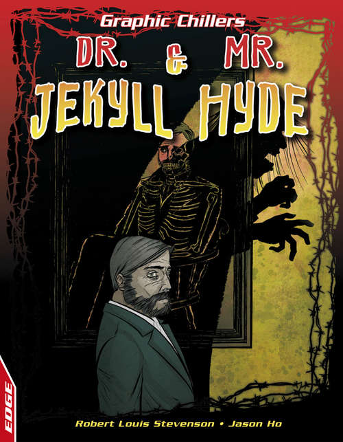Book cover of Dr Jekyll and Mr Hyde: Graphic Chillers: Dr Jekyll And Mr Hyde (EDGE: Graphic Chillers #1)
