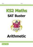 Book cover of KS2 Maths SAT Buster: Arithmetic - Book 2 (for the 2022 tests) (PDF)