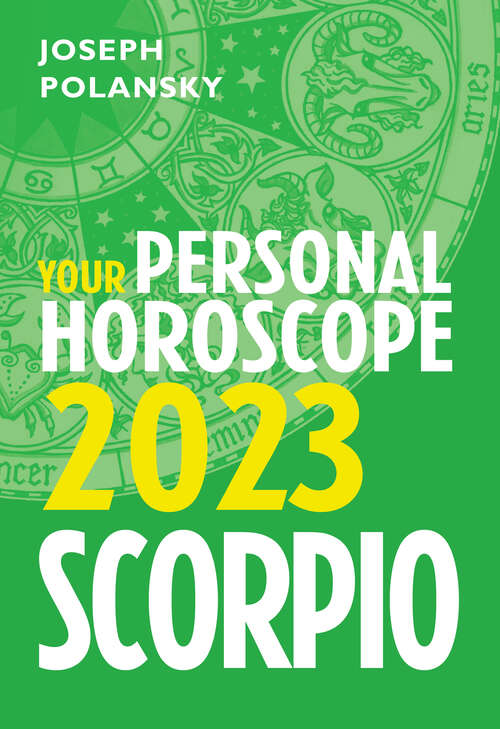 Book cover of Scorpio 2023: Your Personal Horoscope (ePub edition)