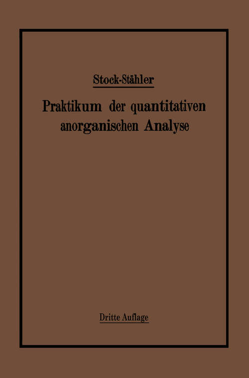 Book cover of Praktikum der quantitativen anorganischen Analyse (3. Aufl. 1920)
