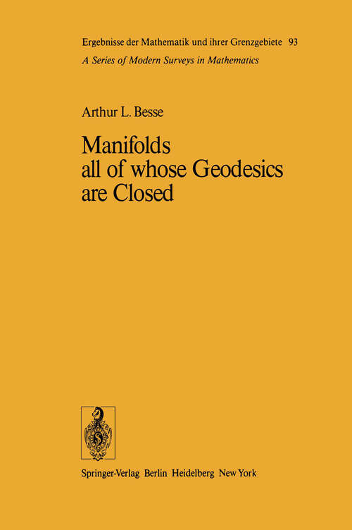 Book cover of Manifolds all of whose Geodesics are Closed (1978) (Ergebnisse der Mathematik und ihrer Grenzgebiete. 2. Folge #93)