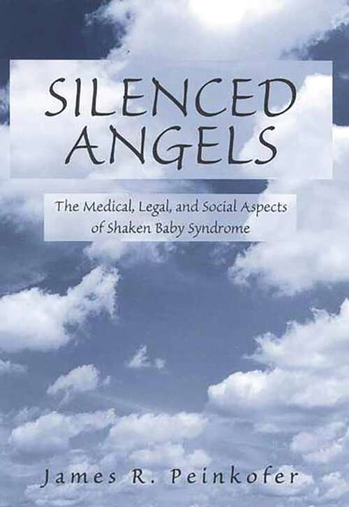 Book cover of Silenced Angels: The Medical, Legal, and Social Aspects of Shaken Baby Syndrome (Non-ser.)