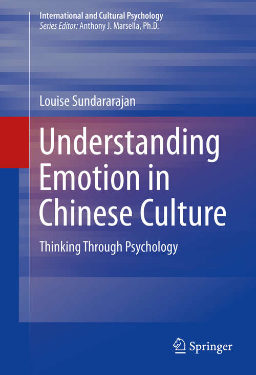 Book cover of Understanding Emotion in Chinese Culture: Thinking Through Psychology (2015) (International and Cultural Psychology)