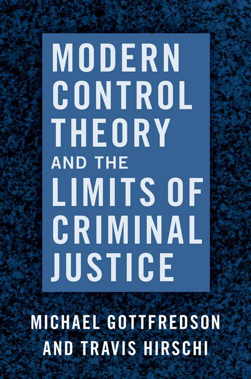 Book cover of Modern Control Theory and the Limits of Criminal Justice