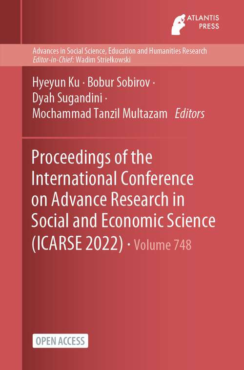 Book cover of Proceedings of the International Conference on Advance Research in Social and Economic Science (1st ed. 2023) (Advances in Social Science, Education and Humanities Research #748)